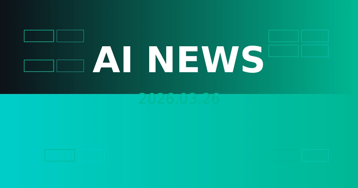 AI 與科技新聞摘要 — 2026/03/26